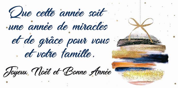 Image avec texte: Que cette année soit une année de miracles et de grâce pour vous et votre famille. Joyeux Noël et  bonne année 2025